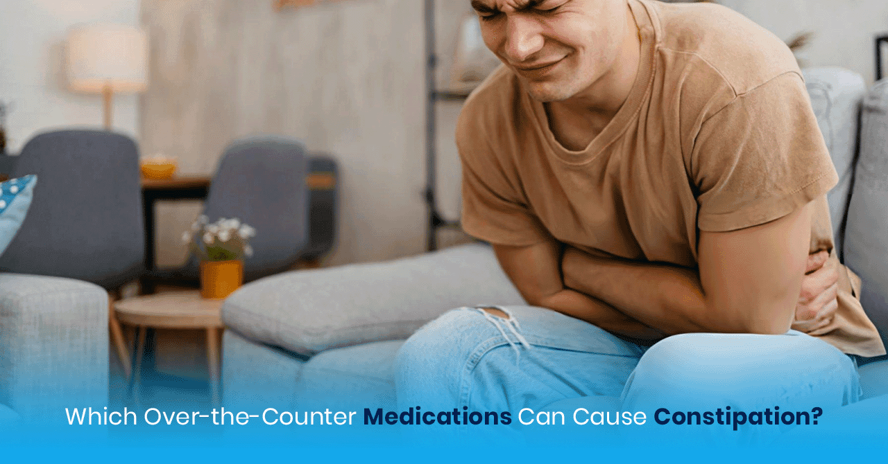 Which Over-the-Counter Medications Can Cause Constipation